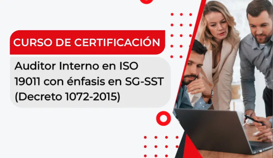 Curso Auditor Interno: en ISO 19011 con Énfasis en SG-SST (Decreto 1072-2015)