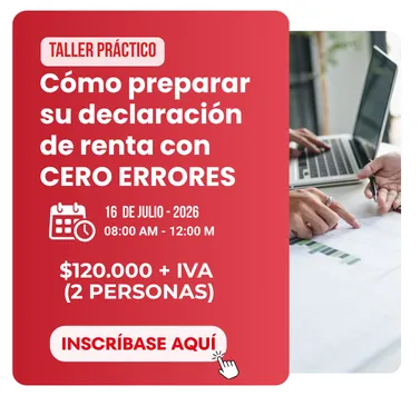 Taller práctico: Cómo preparar su declaración de renta con CERO ERRORES