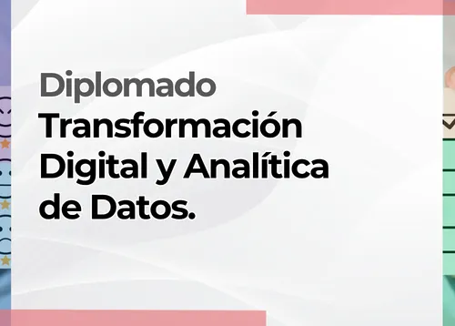 Diplomado: Transformación Digital y Analítica de Datos