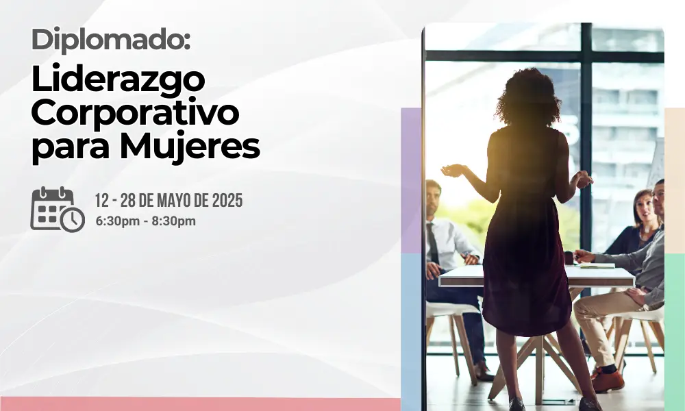 Diplomado: Liderazgo Corporativo para Mujeres