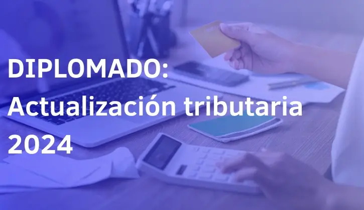 Diplomado: Actualización Tributaria 2024