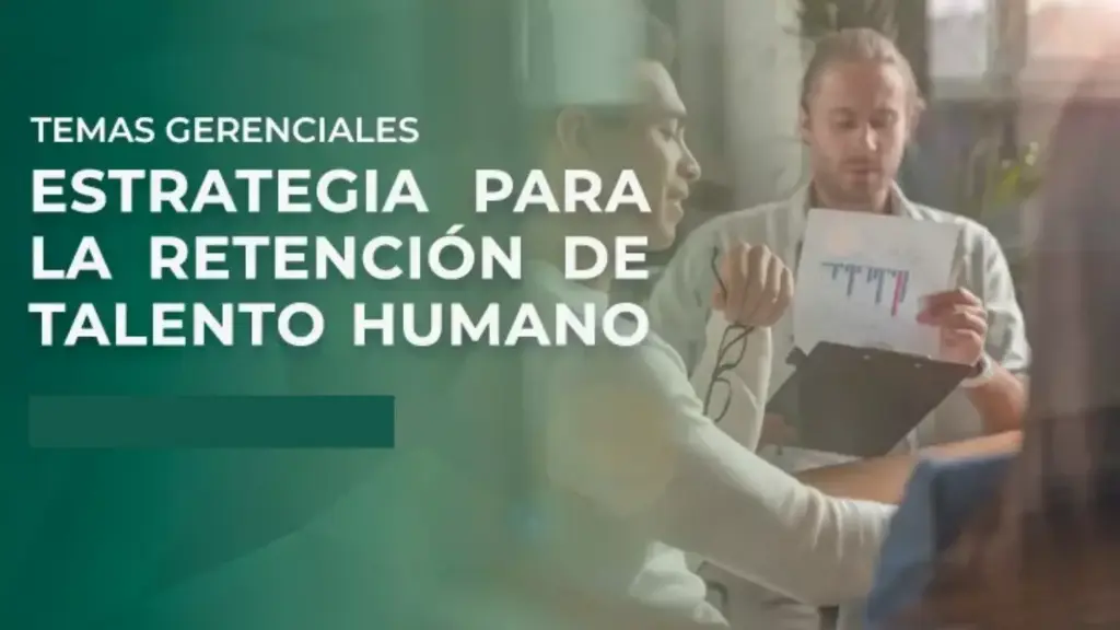 Diplomado: Estrategia para la Retención de Talento Humano