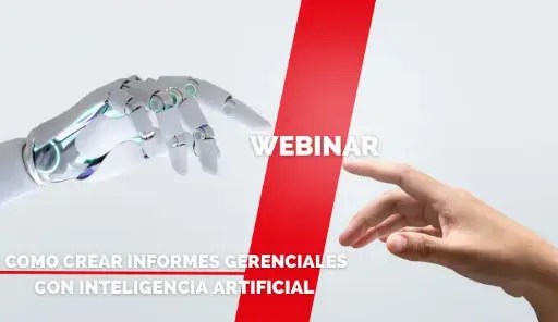 Webinar: Cómo Crear Informes Gerenciales con Inteligencia Artificial 