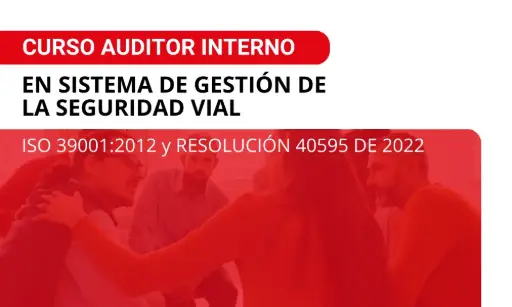 Curso de Auditor Interno: en Seguridad Vial ISO 39001:2012 y Resolución 40595 de 2022 
