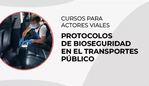 Curso: Protocolos de Bioseguridad en el Transporte Público 